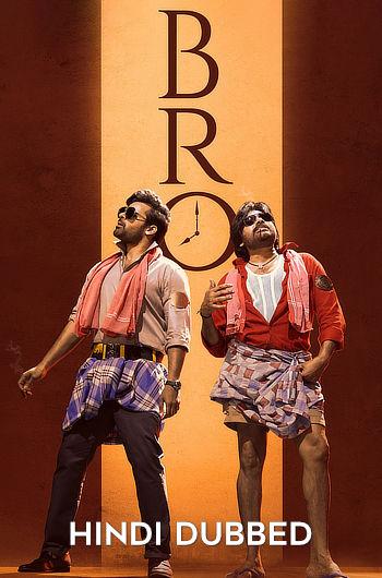 BRO (2023) WEB-DL [Hindi (ORG 5.1) & Telugu] 1080p 720p & 480p Dual Audio [x264/HEVC] HD | Full Movie