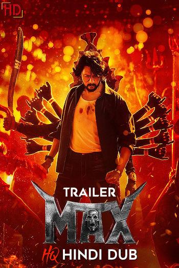 MAX (2024) [Hindi HQ-Dub TRAiLER] – Action/Thriller | [RELEASED] Exclusively on HDHub4u