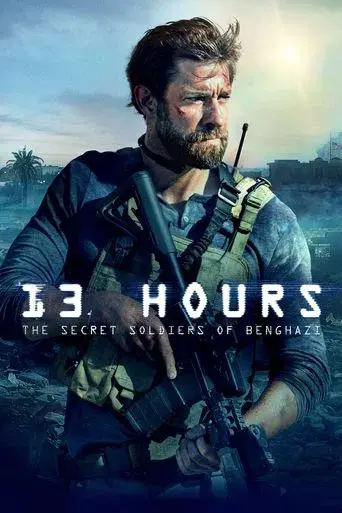 13 Hours The Secret Soldiers of Benghazi (2016) BluRay [Hindi (DD5.1) & English] 4K 1080p 720p & 480p Dual Audio [x264/10Bit-HEVC] | Full Movie