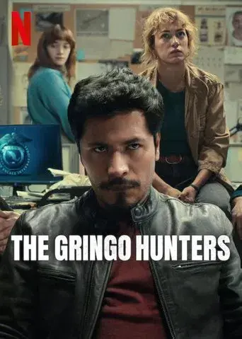 The Gringo Hunters (Season 1) WEB-DL [Hindi (DD5.1) & English] 1080p 720p & 480p x264 | Full Series