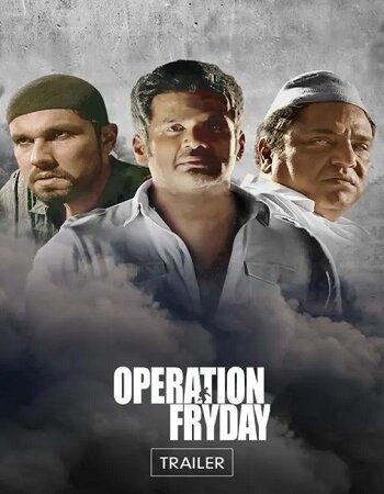 Operation Fryday (2023) WEB-DL [Hindi DD2.0] 1080p 720p & 480p [x264] | Full Movie